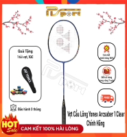 Vợt cầu lông Yonex Arcsaber 1 Clear/ Feel Chính Hãng